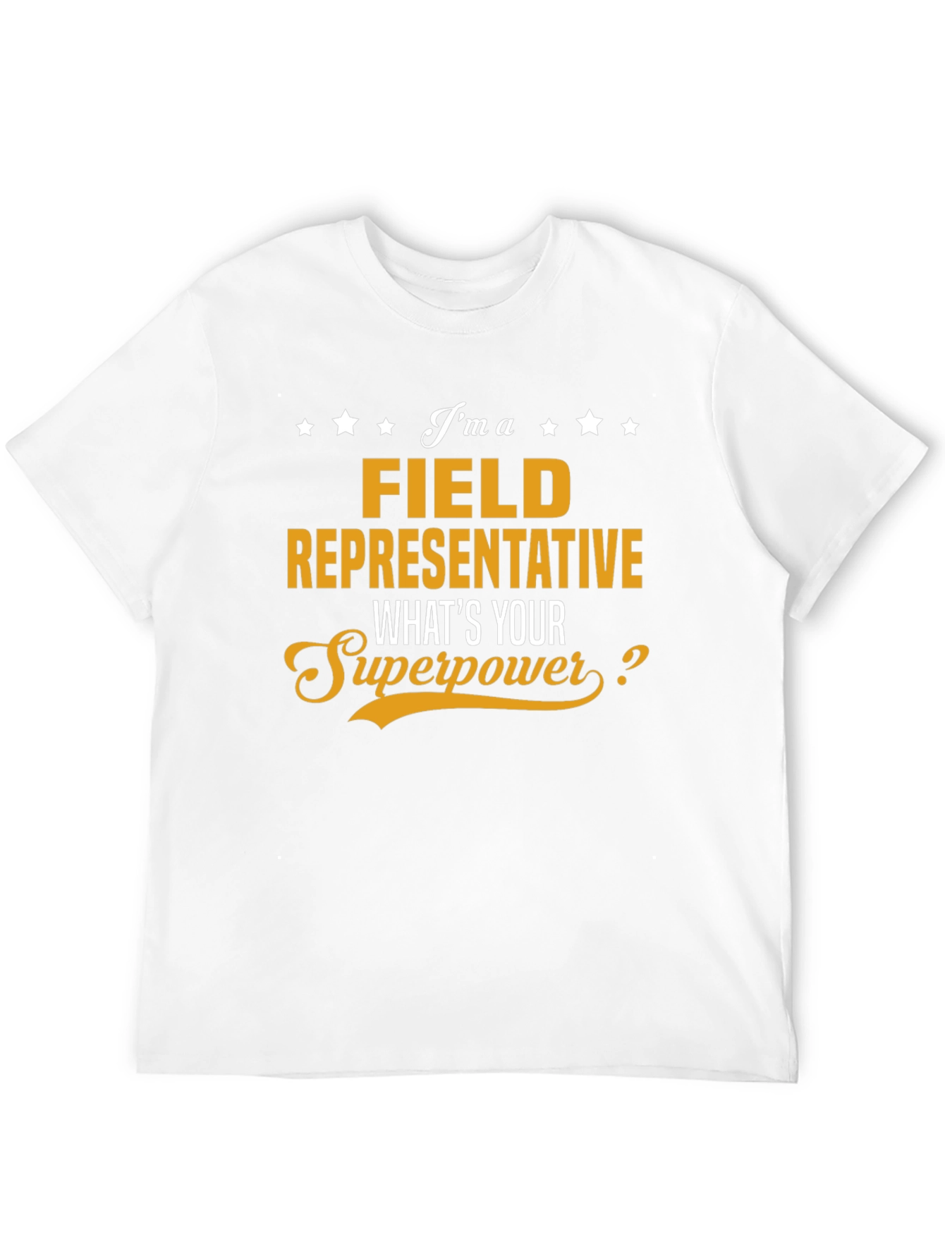 Field Representative Superpower T-Shirt