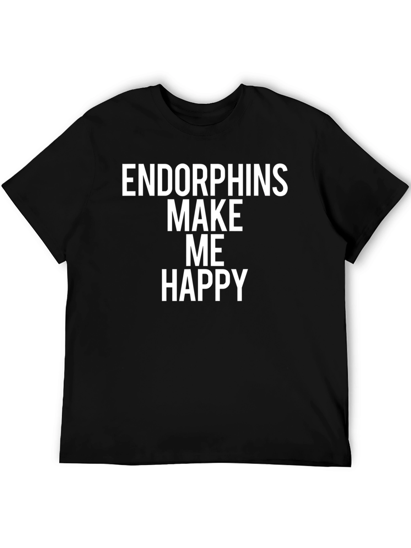 Endorphins Make Me Happy - Graphic Tee