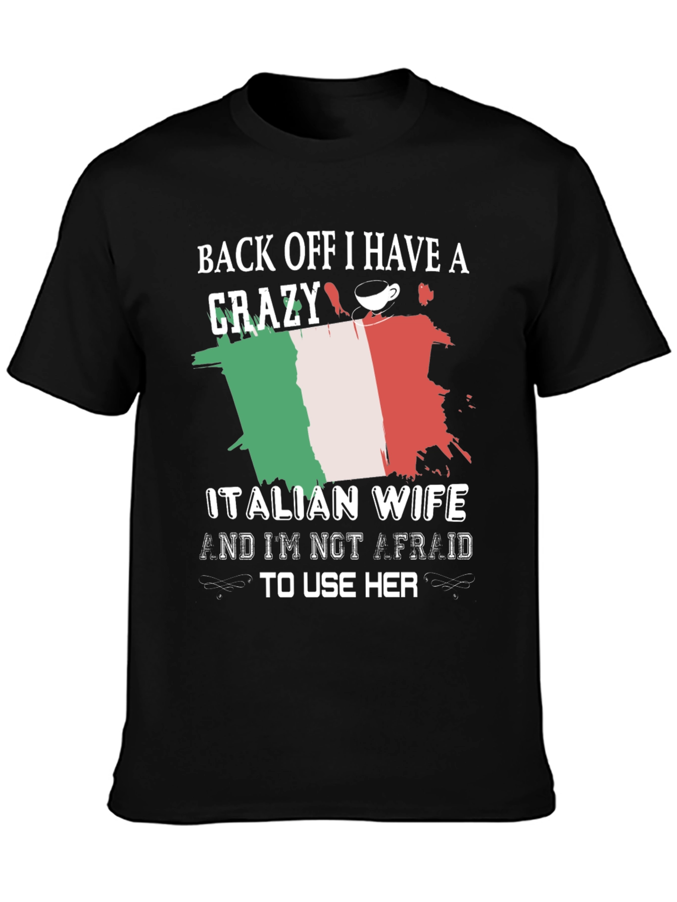 Funny Crazy Italian Wife Graphic Tee