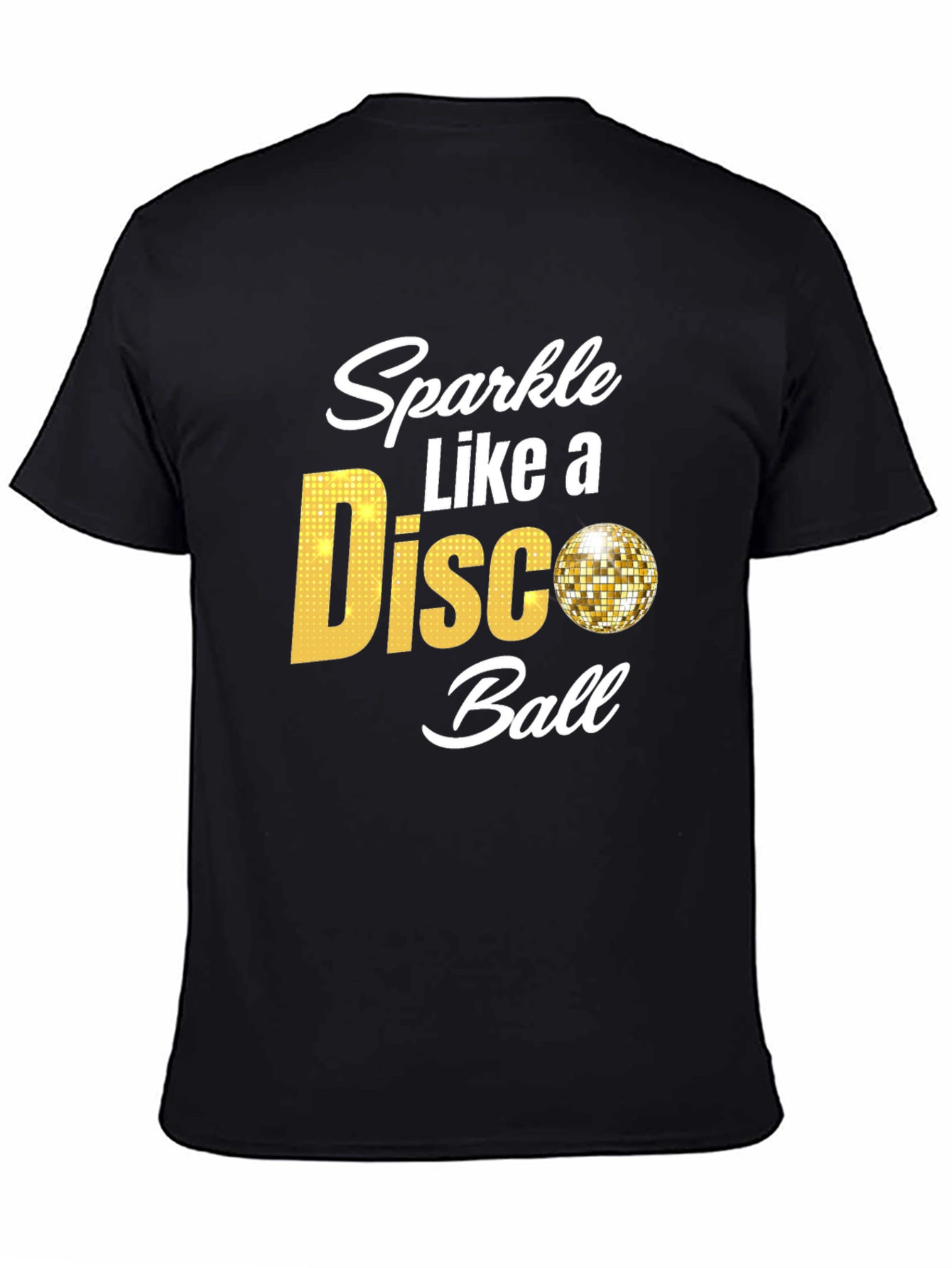 Sparkle Like a Disco Ball Black T-Shirt