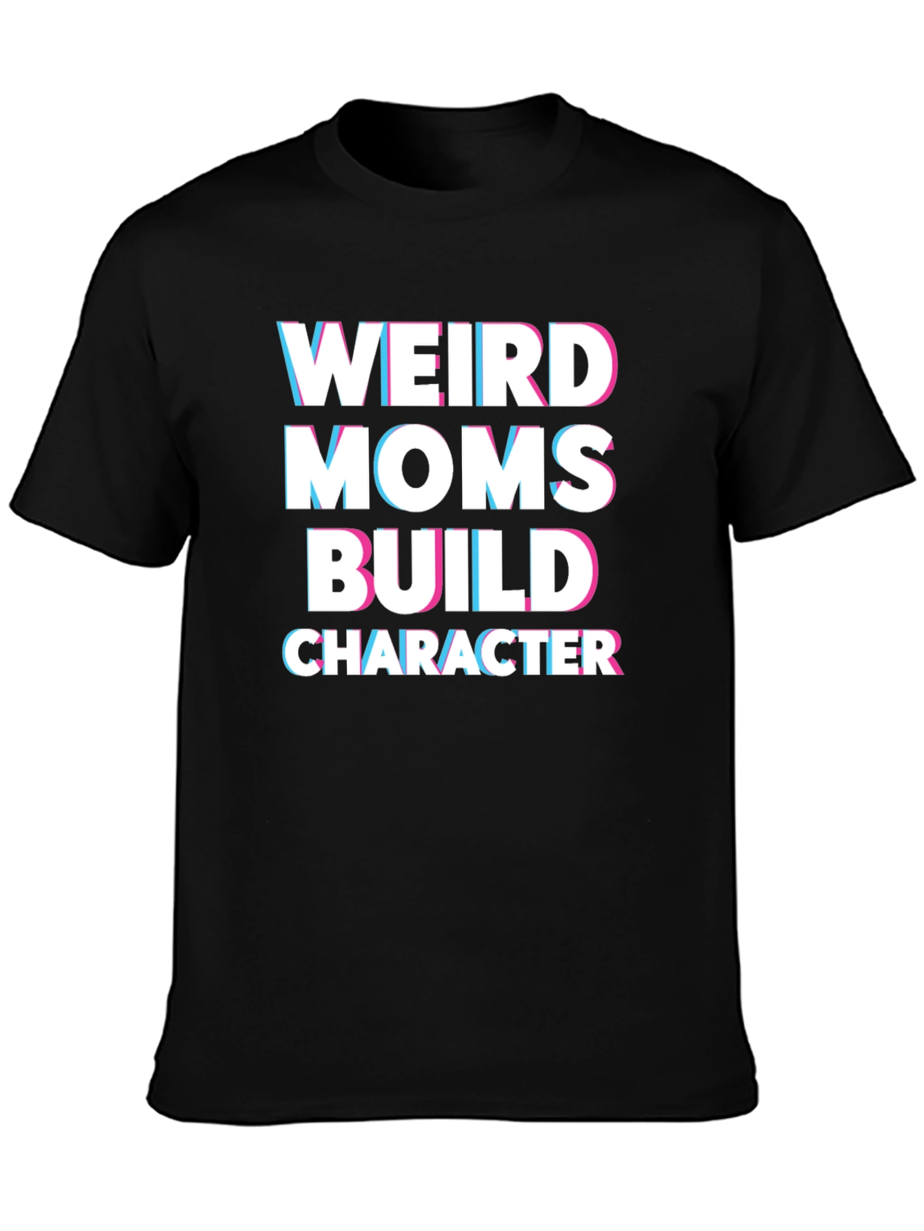 Weird Moms Build Character Graphic T-Shirt