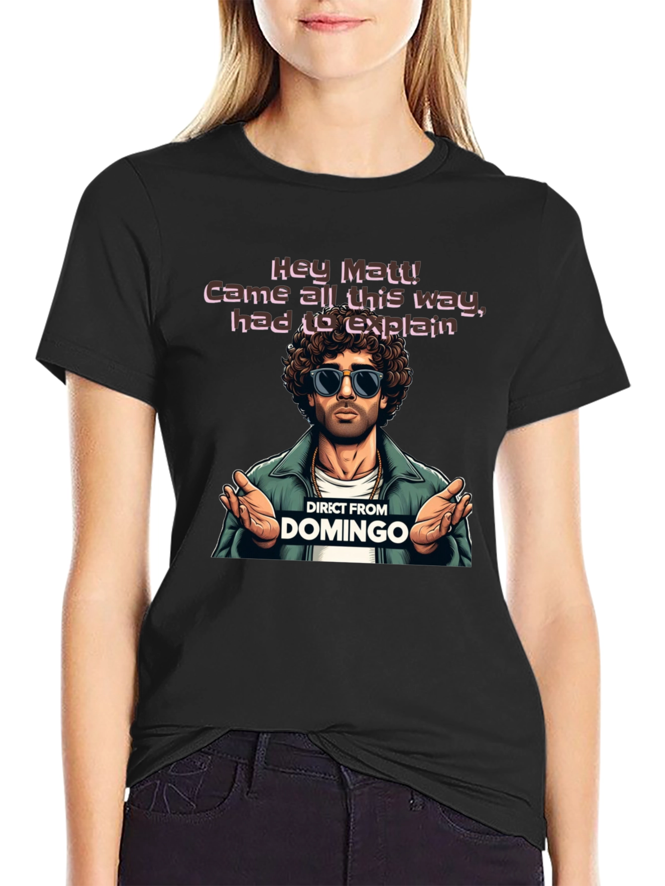 Direct From Domingo T-Shirt