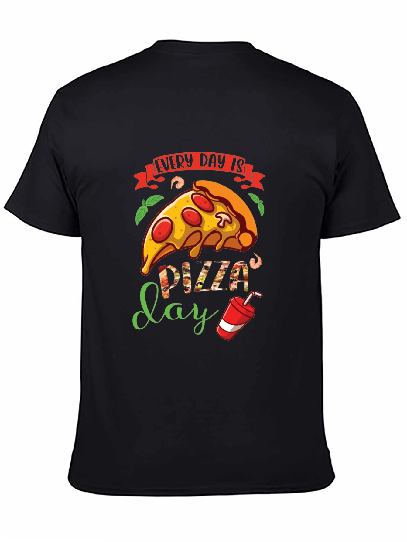 Every Day is Pizza Day T-Shirt - Unisex Design