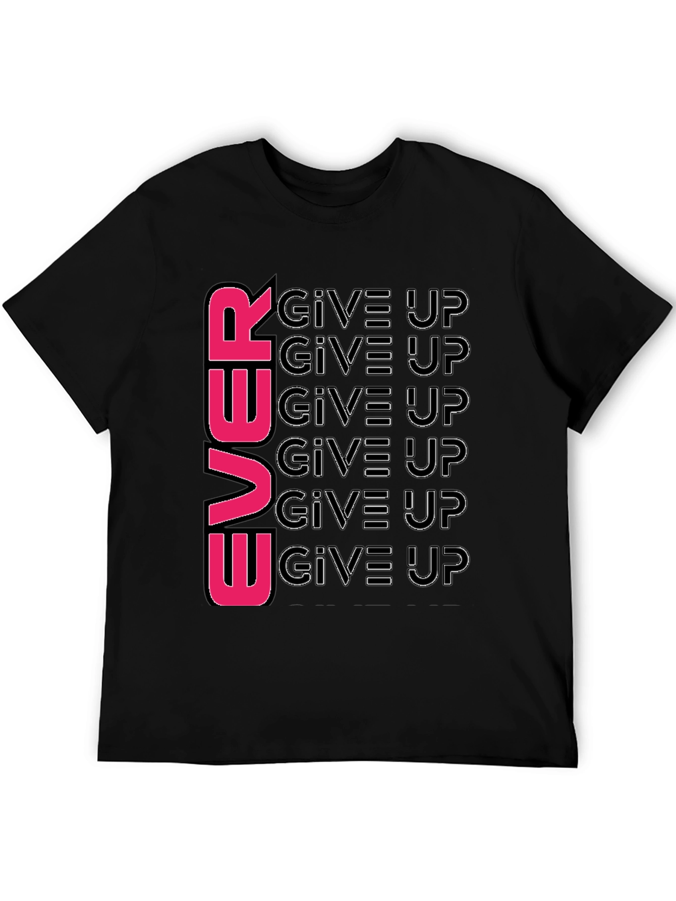 Never Give Up T-Shirt: Motivational Graphic Tee
