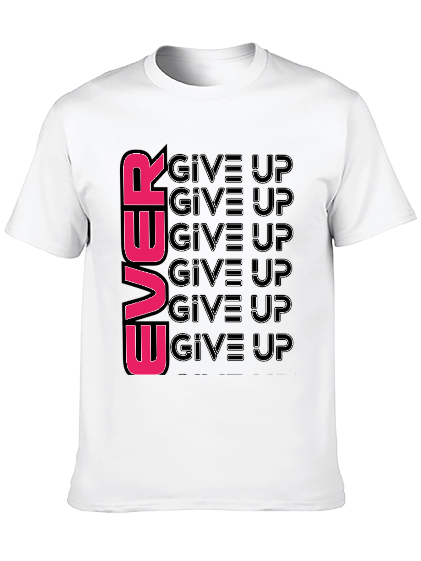 Never Give Up T-Shirt: Motivational Graphic Tee