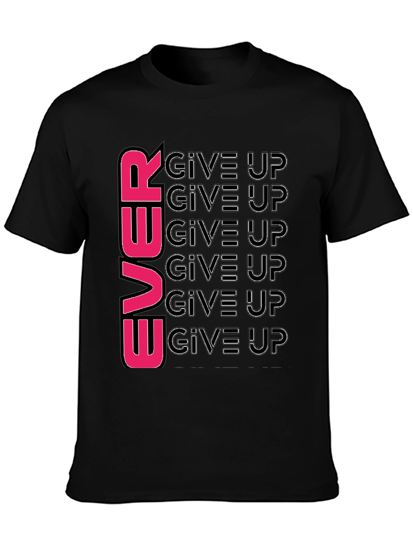 Never Give Up T-Shirt: Motivational Graphic Tee