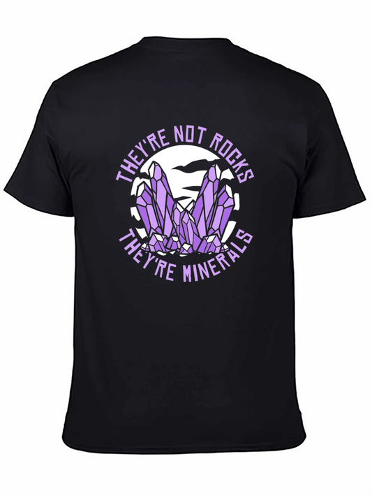 Theyre Not Rocks Theyre Minerals T-Shirt