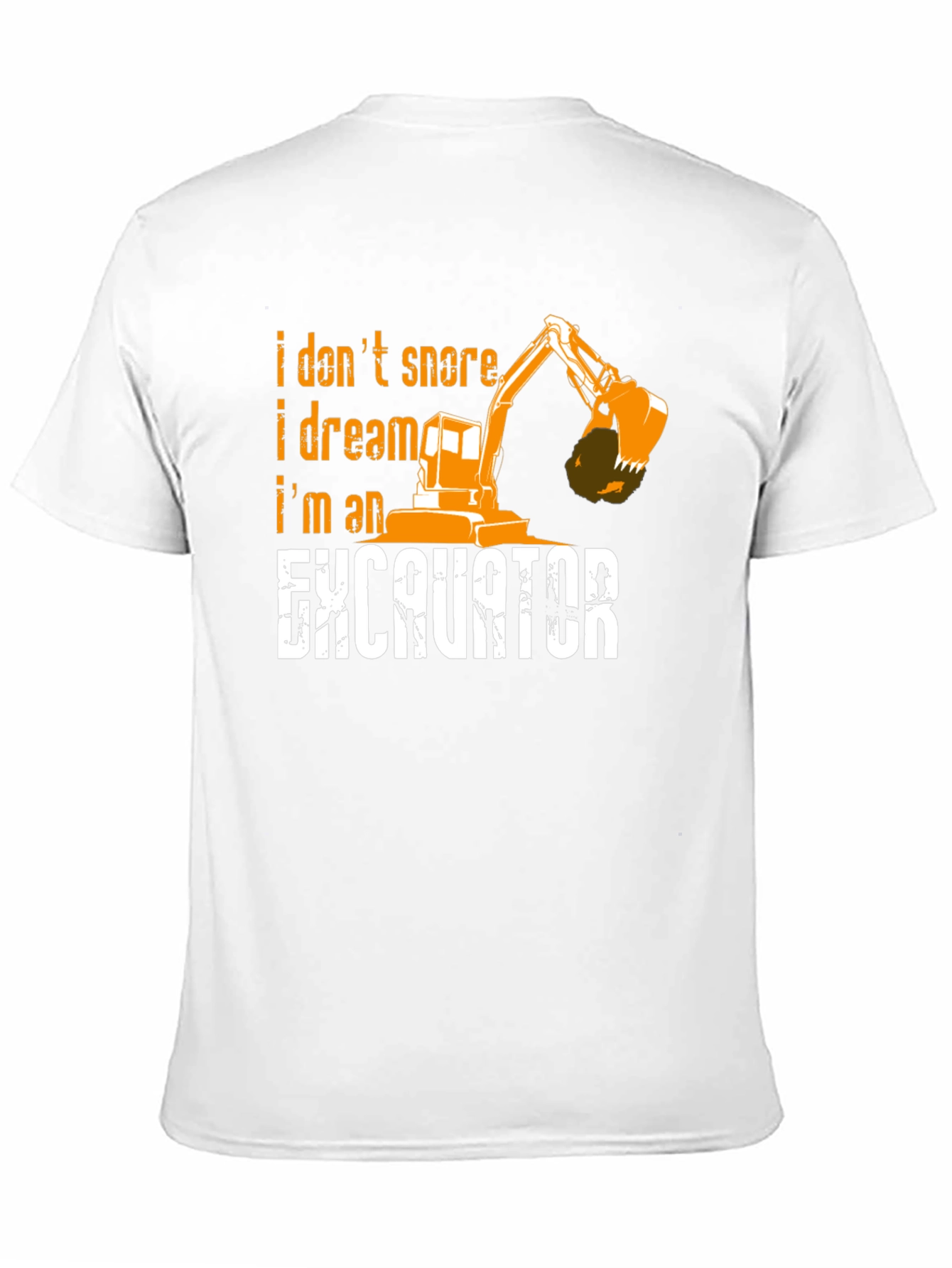 Excavator Dream T-Shirt