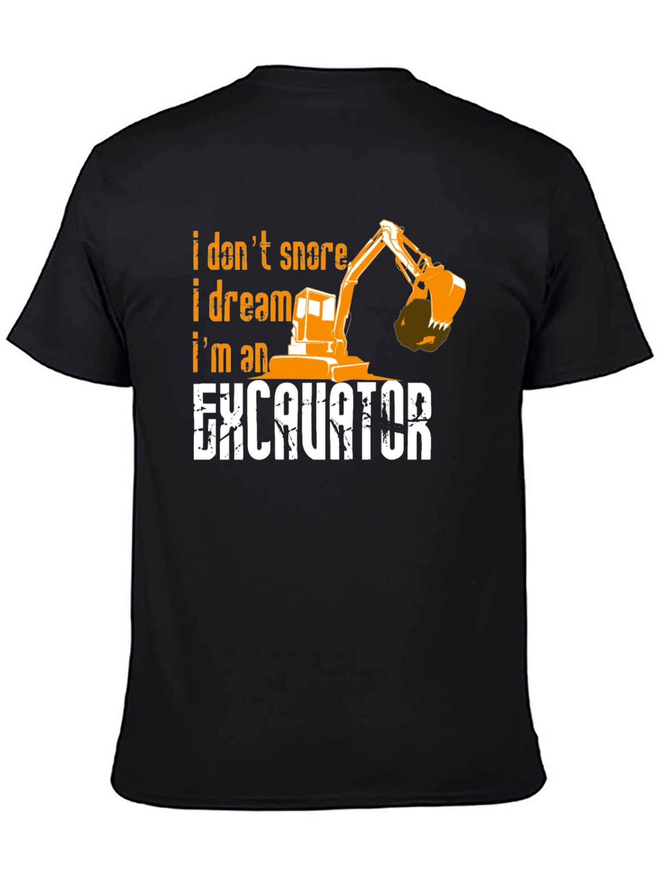 Excavator Dream T-Shirt