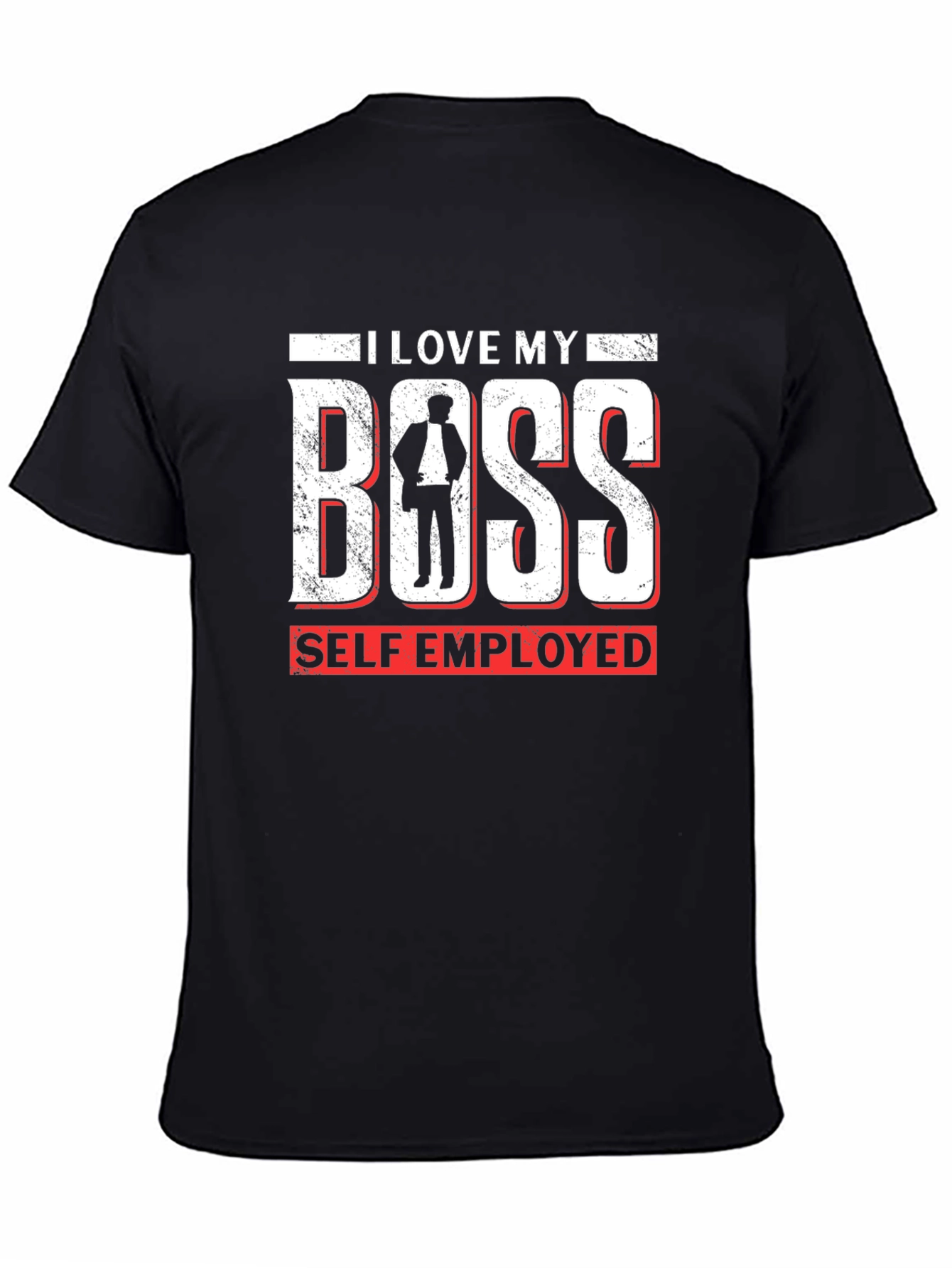 I Love My Boss Self Employed Black T-Shirt