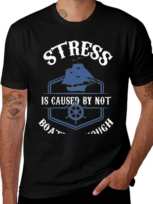 Stress Caused By Not Boating Enough T-Shirt