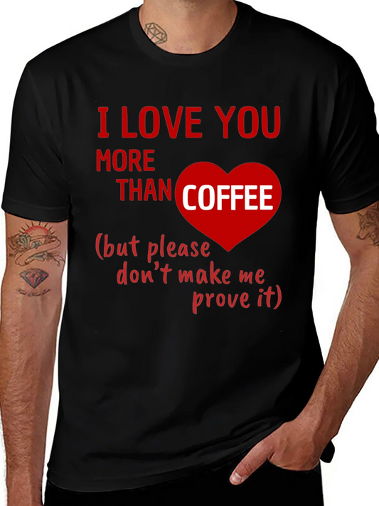I Love You More Than Coffee Graphic Tee