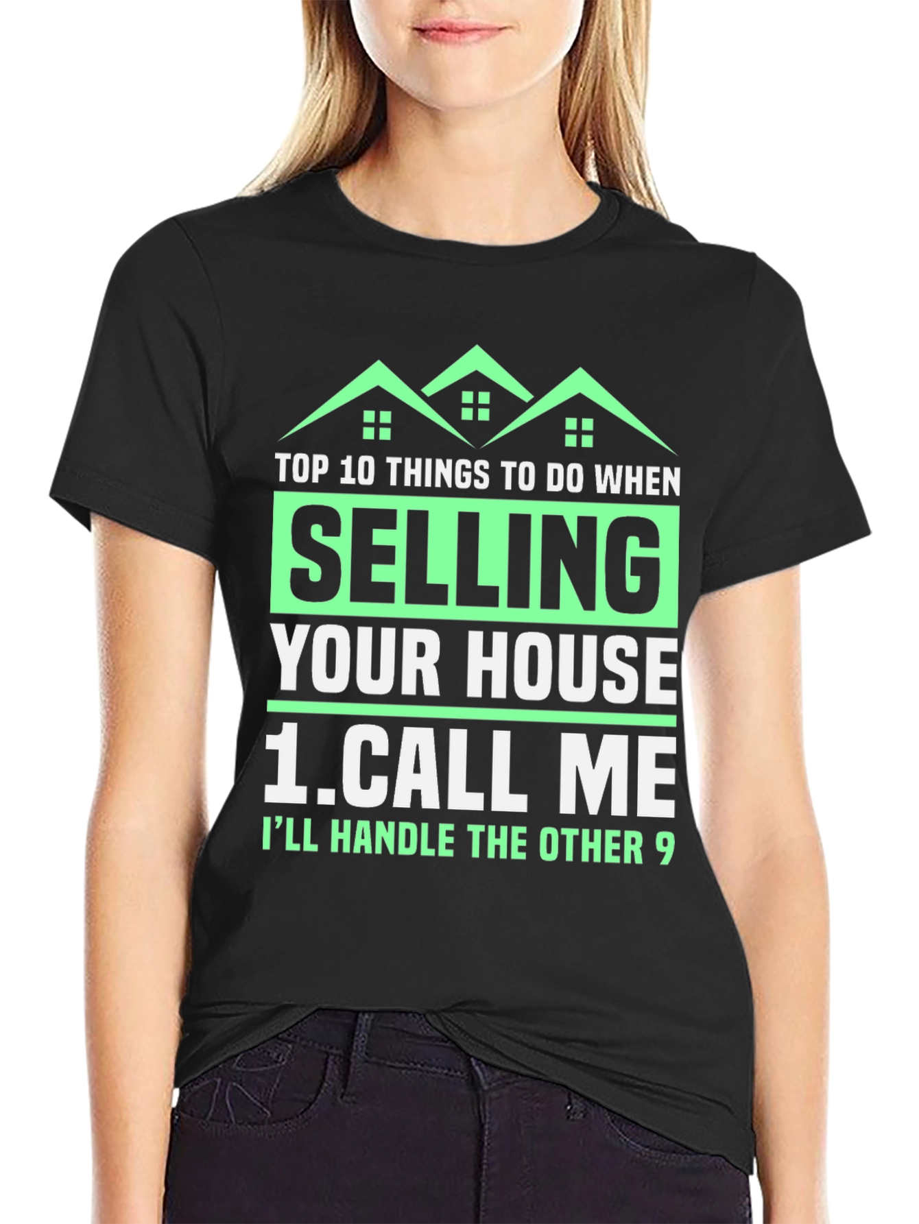 Funny Real Estate T-Shirt: Selling Your House? Call Me!