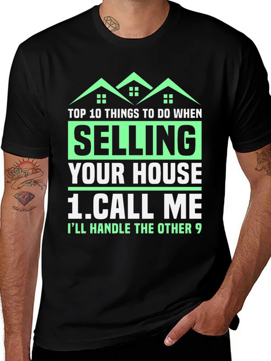 Funny Real Estate T-Shirt: Selling Your House? Call Me!