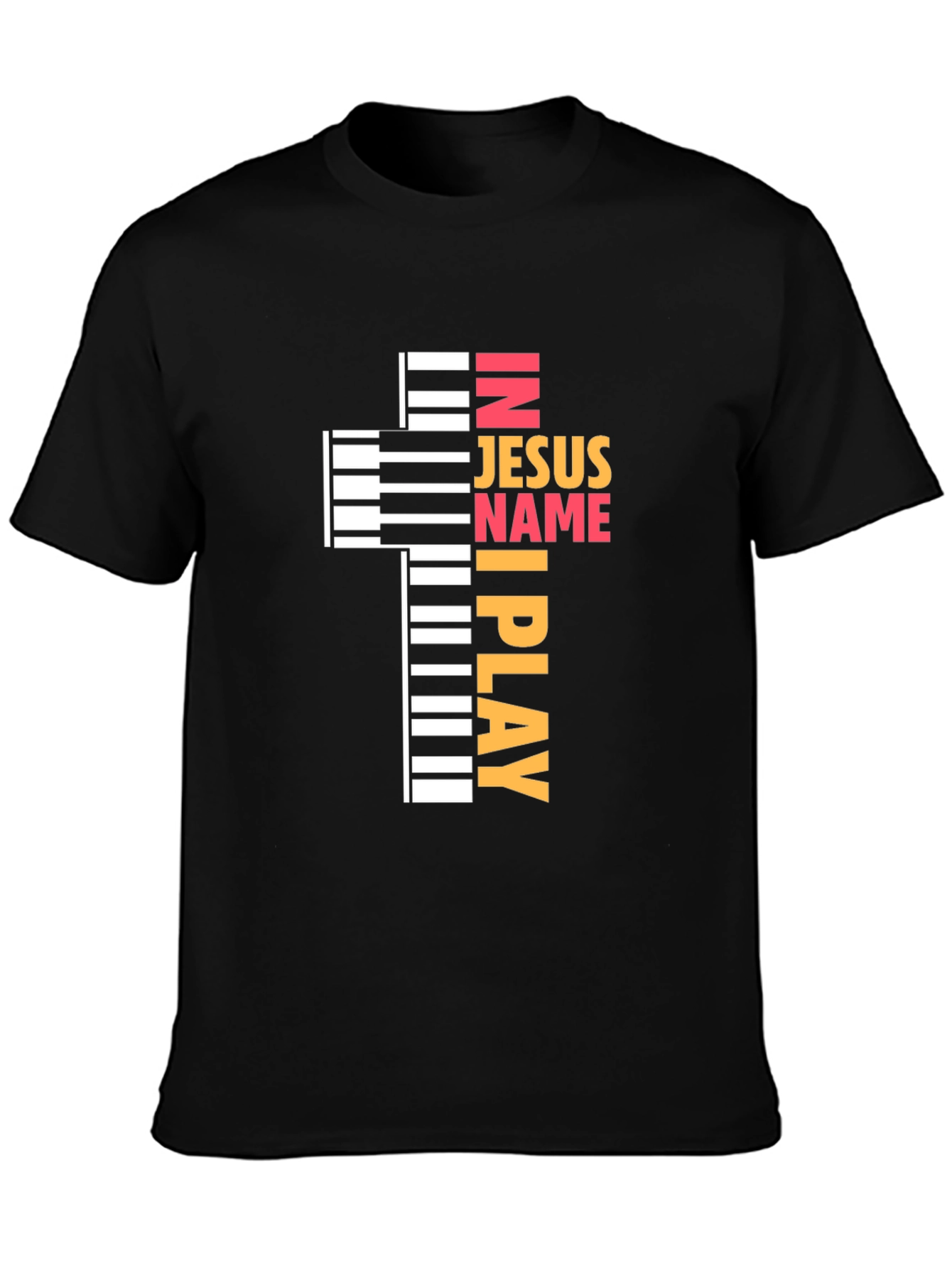 In Jesus Name I Play - Piano Cross T-Shirt