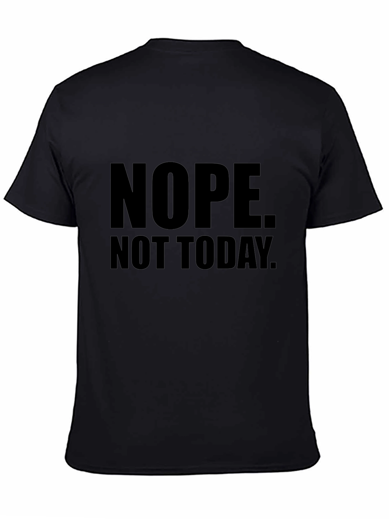Nope. Not Today. Graphic T-Shirt - Mens