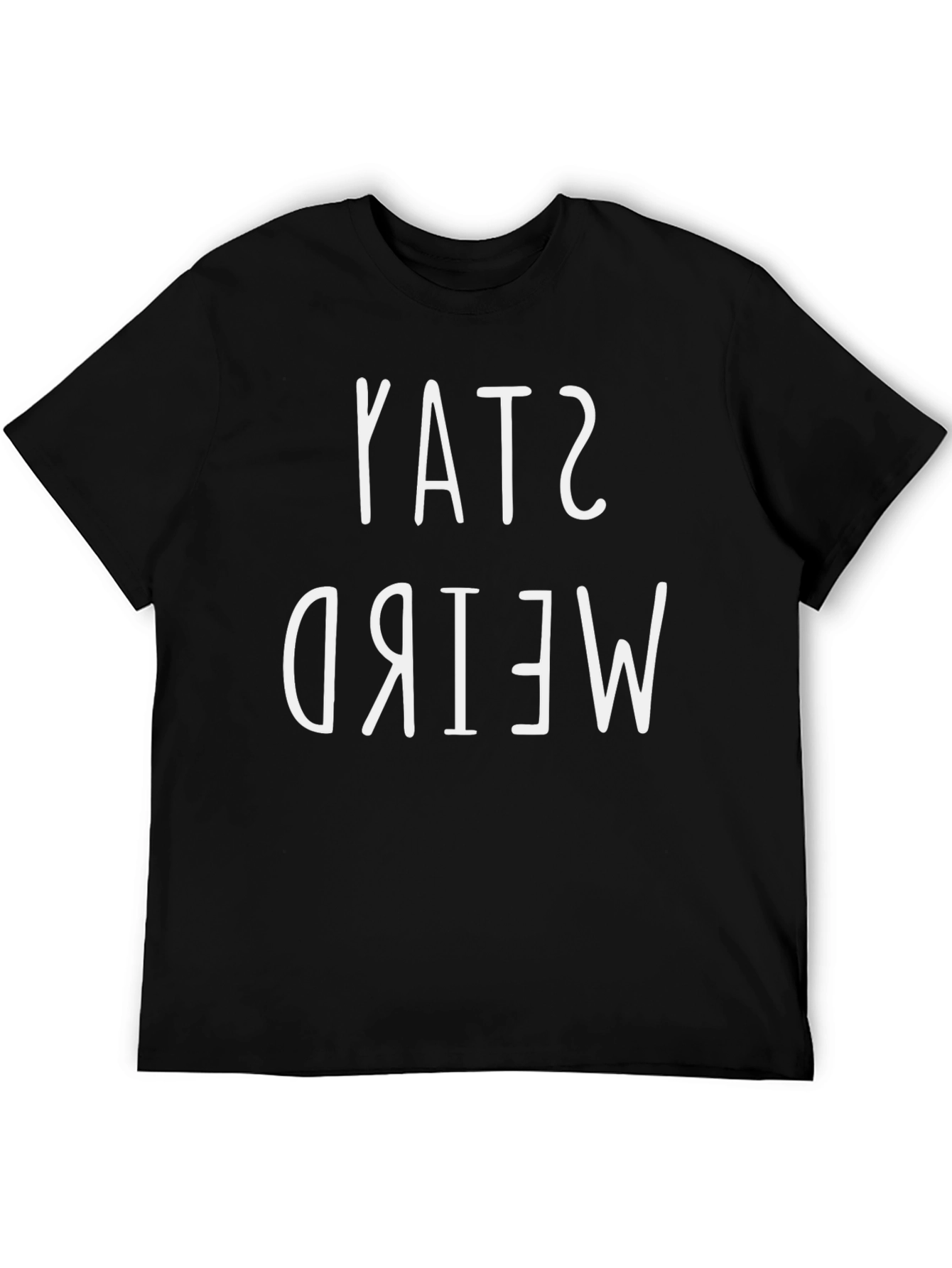Stay Weird Graphic Tee - Black Cotton Casual T-Shirt