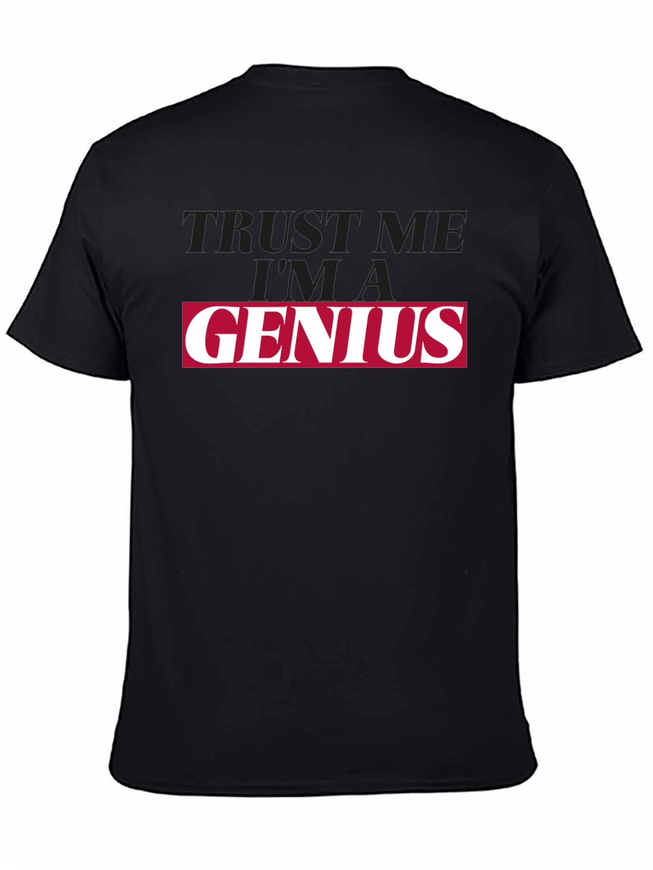 Trust Me Im A Genius Black T-Shirt