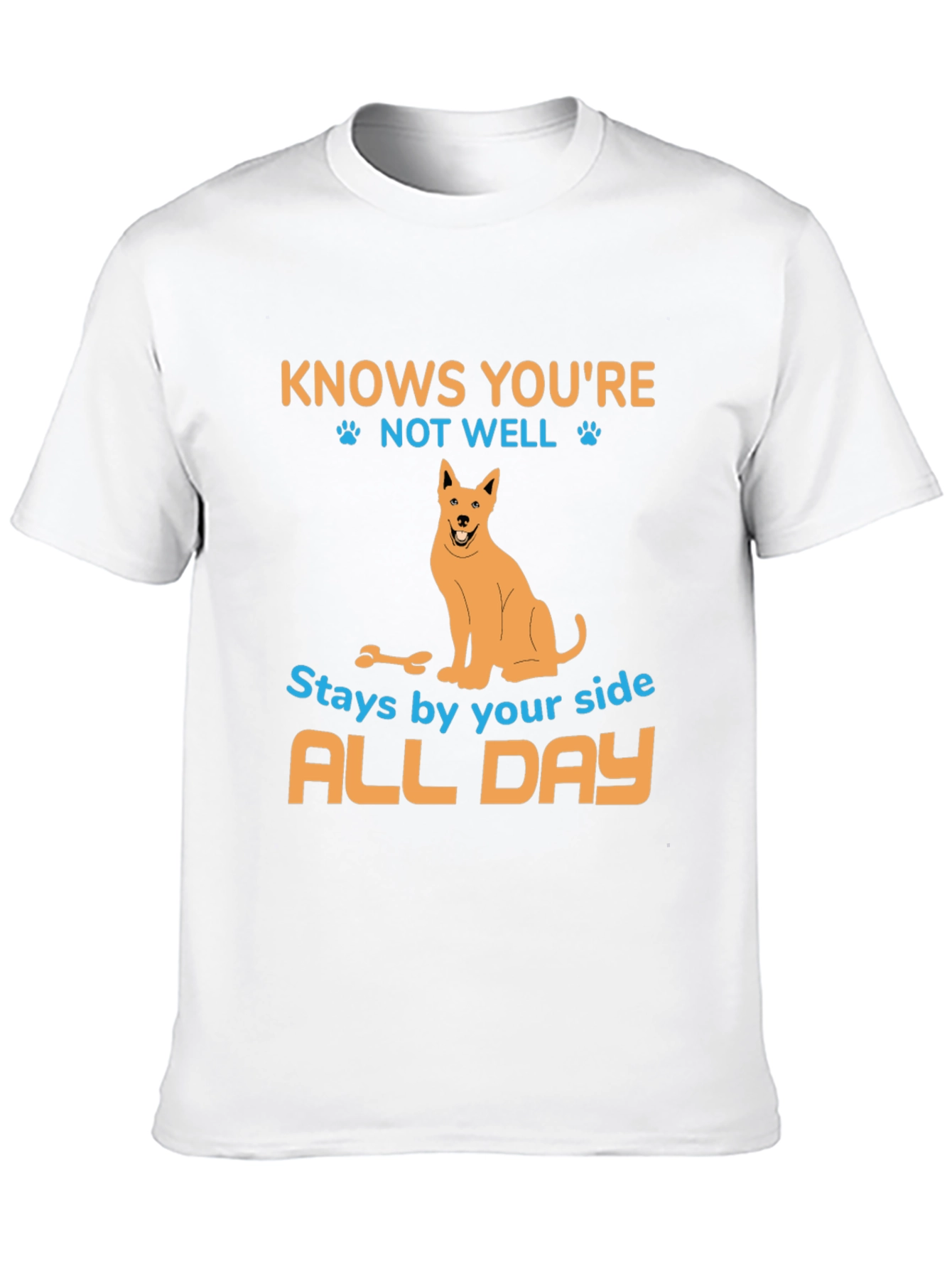 Dog Lover T-Shirt - Knows Youre Not Well