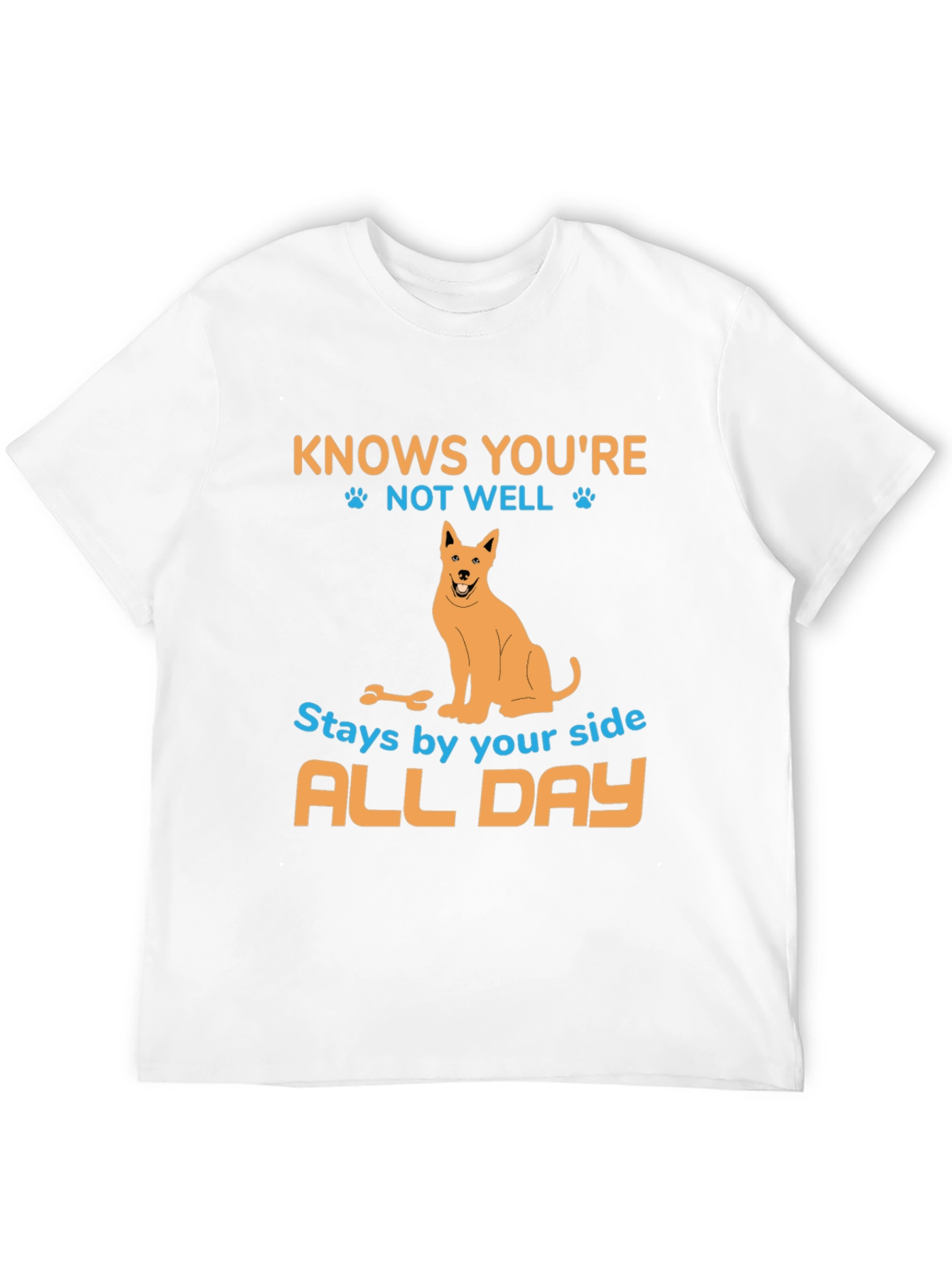 Dog Lover T-Shirt - Knows Youre Not Well