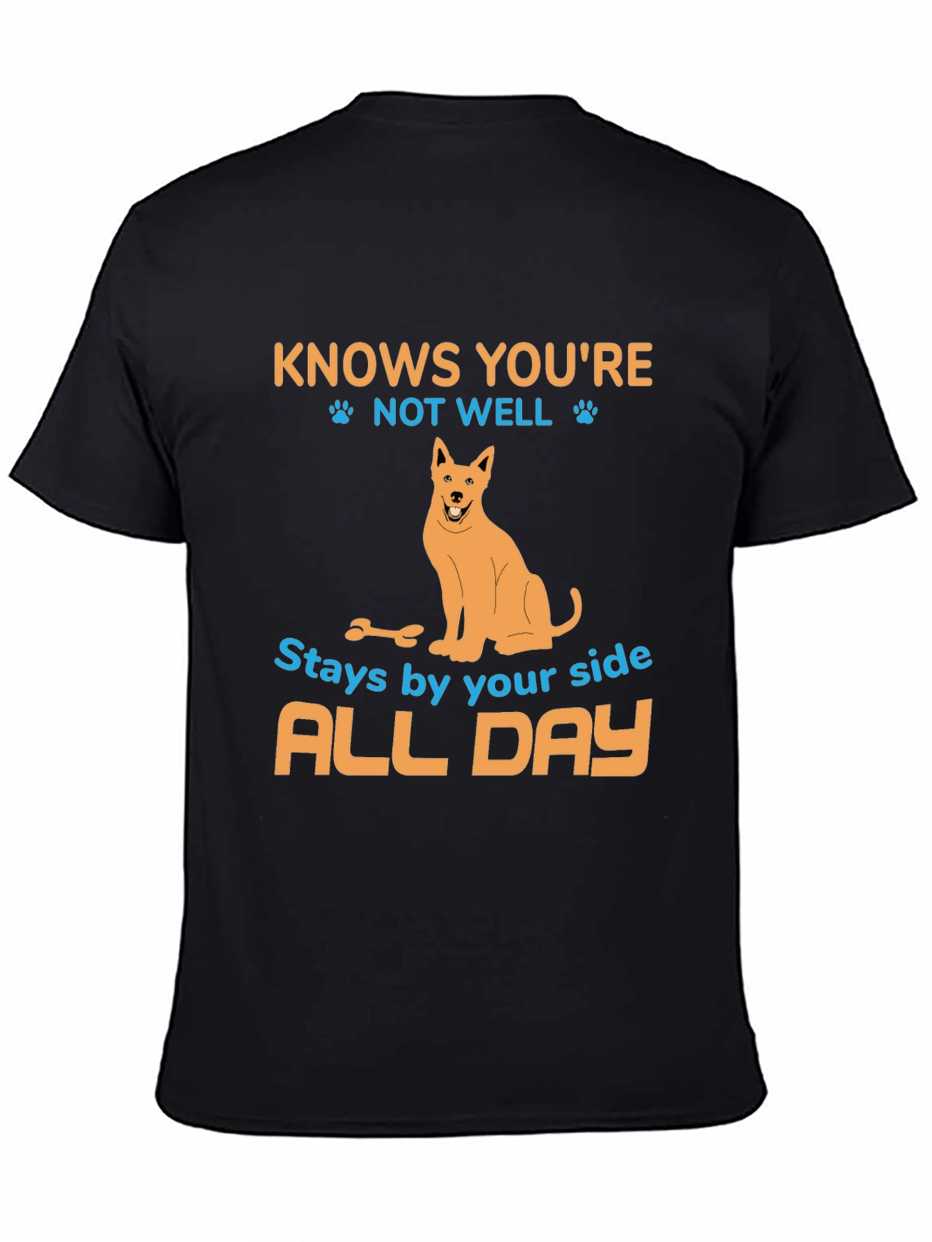 Dog Lover T-Shirt - Knows Youre Not Well
