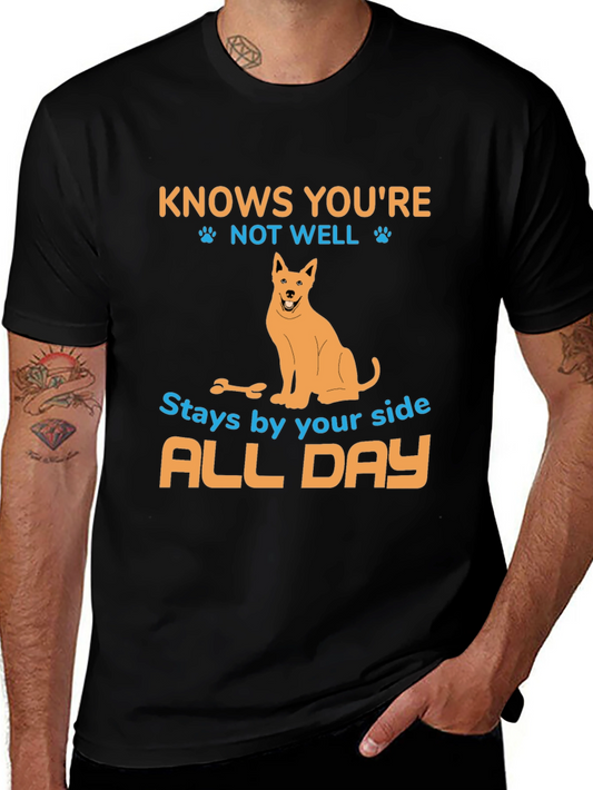 Dog Lover T-Shirt - Knows Youre Not Well