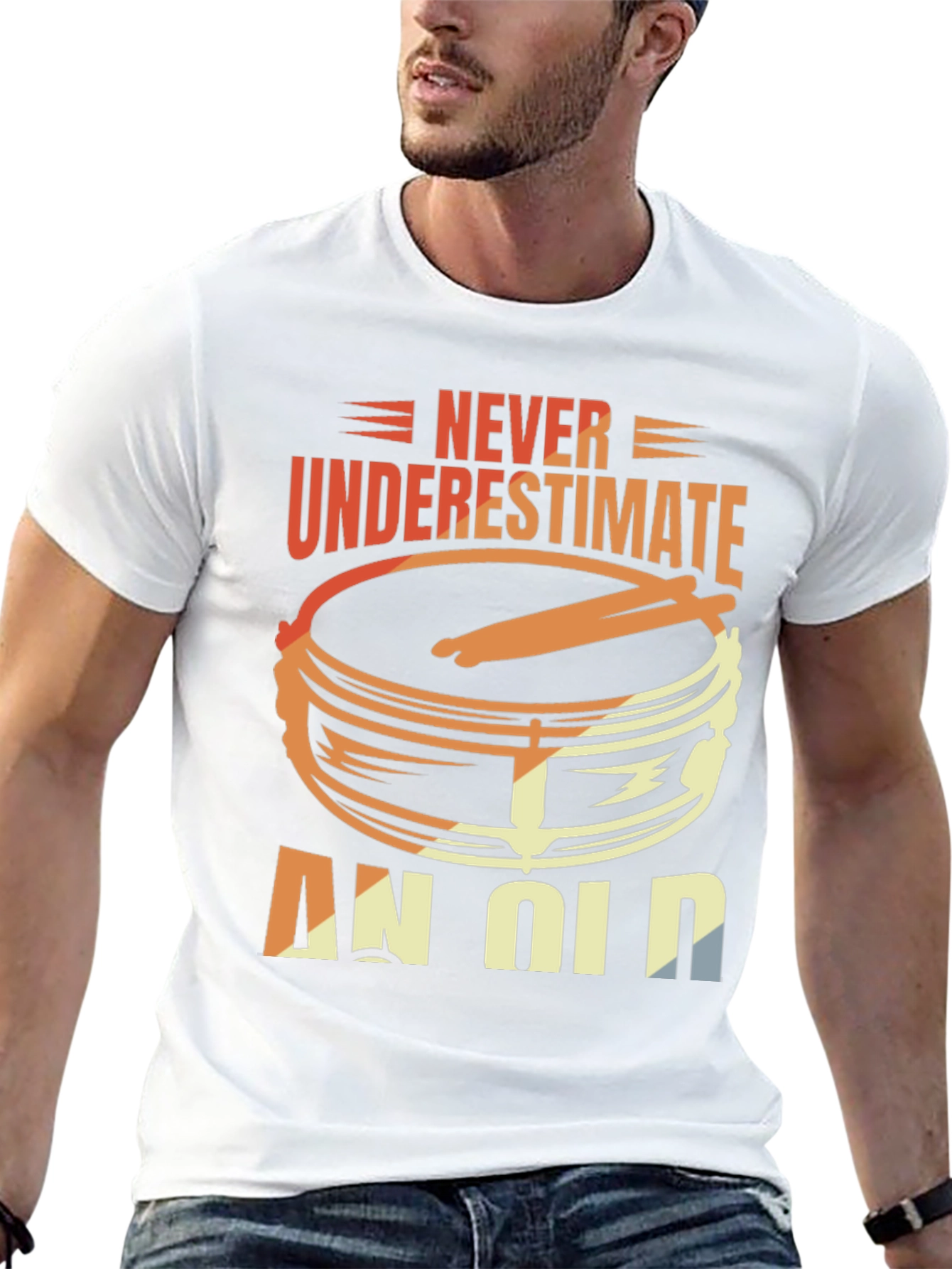 Never Underestimate An Old Drummer T-Shirt