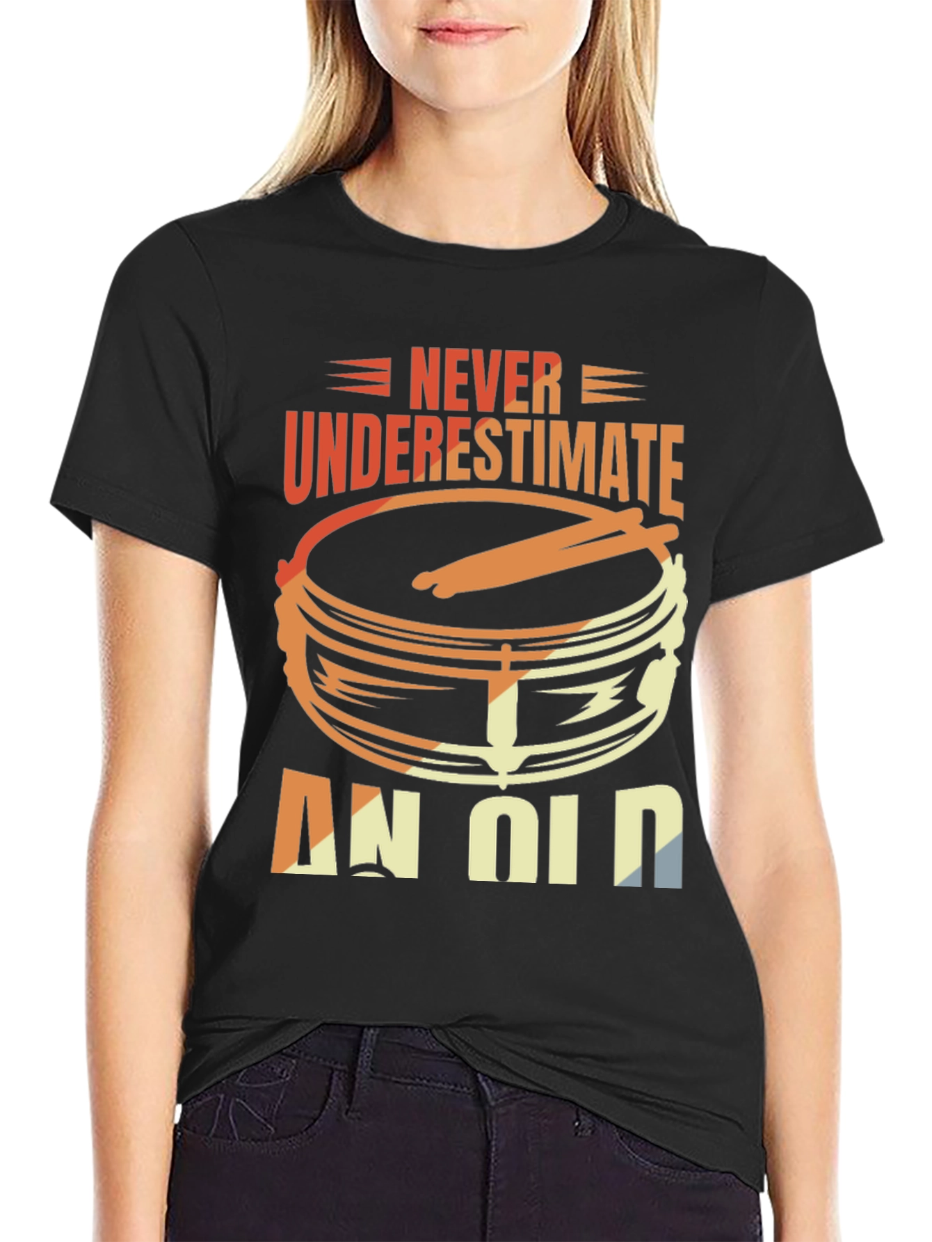 Never Underestimate An Old Drummer T-Shirt