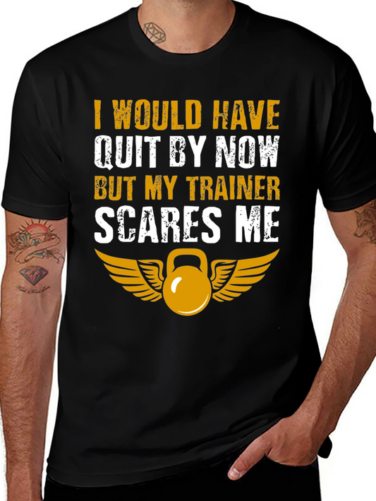 Funny Workout T-Shirt - My Trainer Scares Me