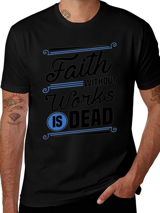 Faith Without Works T-Shirt