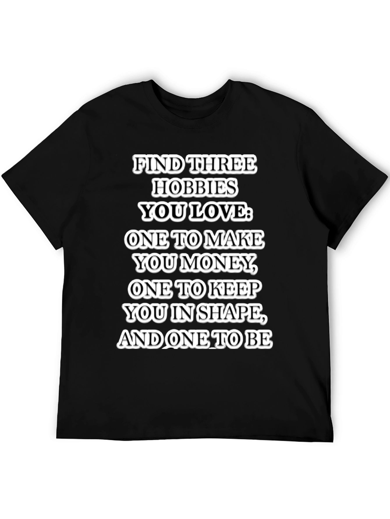 Hobbies T-Shirt: Money Shape and Happiness