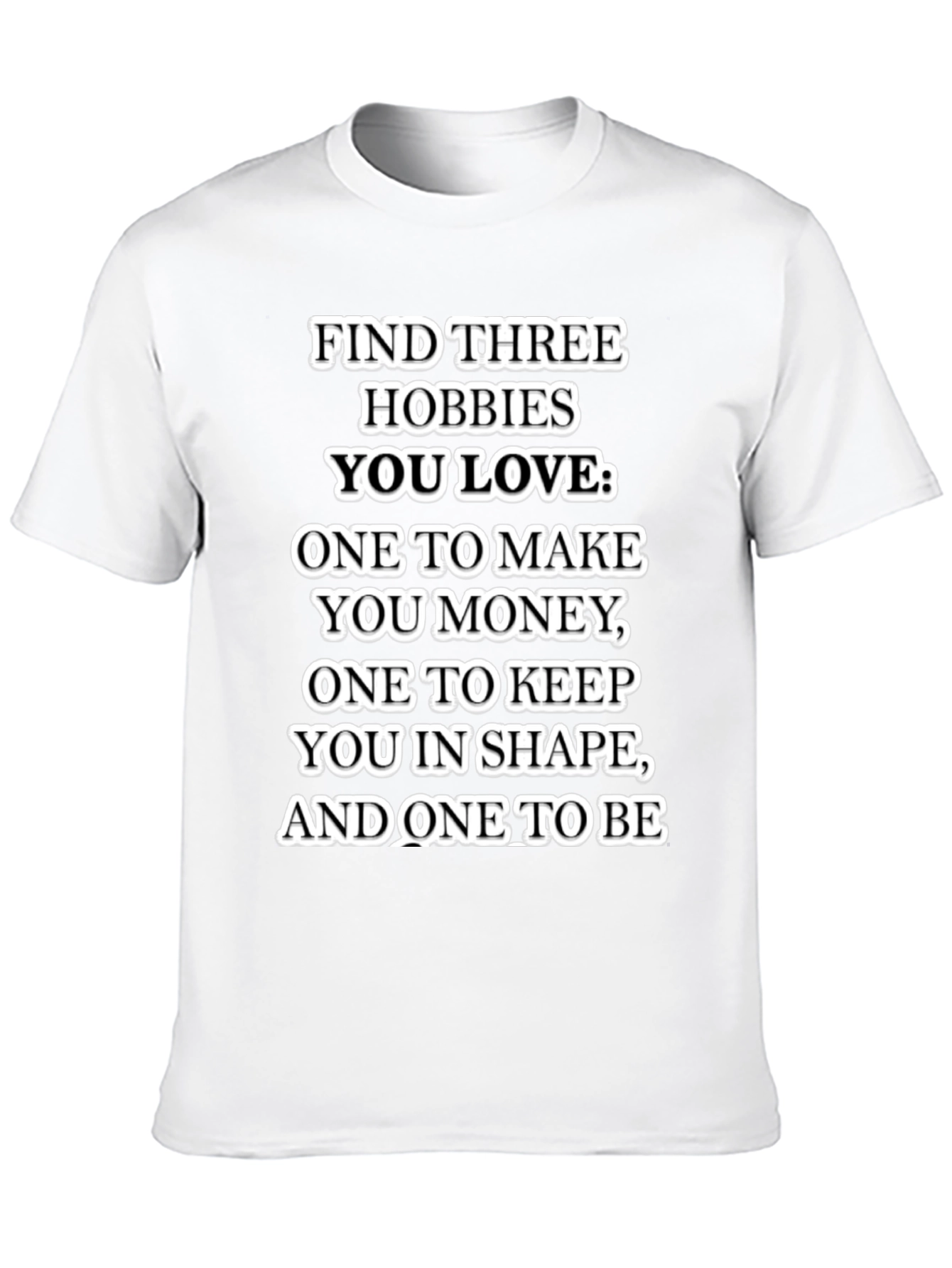 Hobbies T-Shirt: Money Shape and Happiness