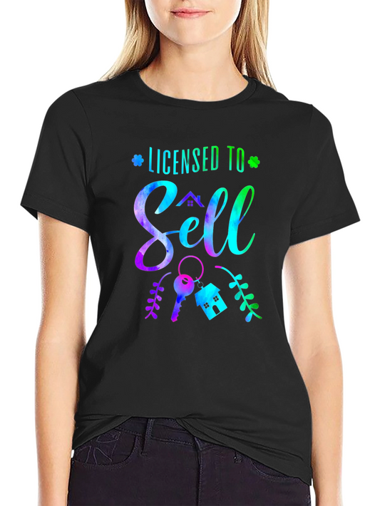 Licensed to Sell T-Shirt Realtor Real Estate Agent