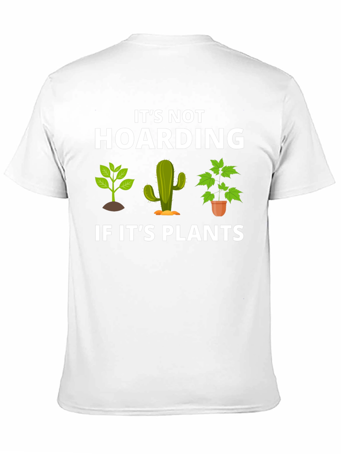 Plant Lover Tee: Its Not Hoarding T-Shirt