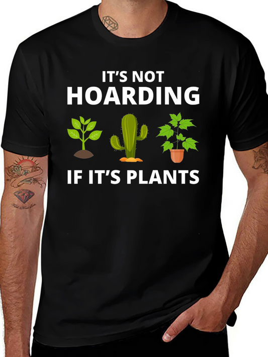 Plant Lover Tee: Its Not Hoarding T-Shirt
