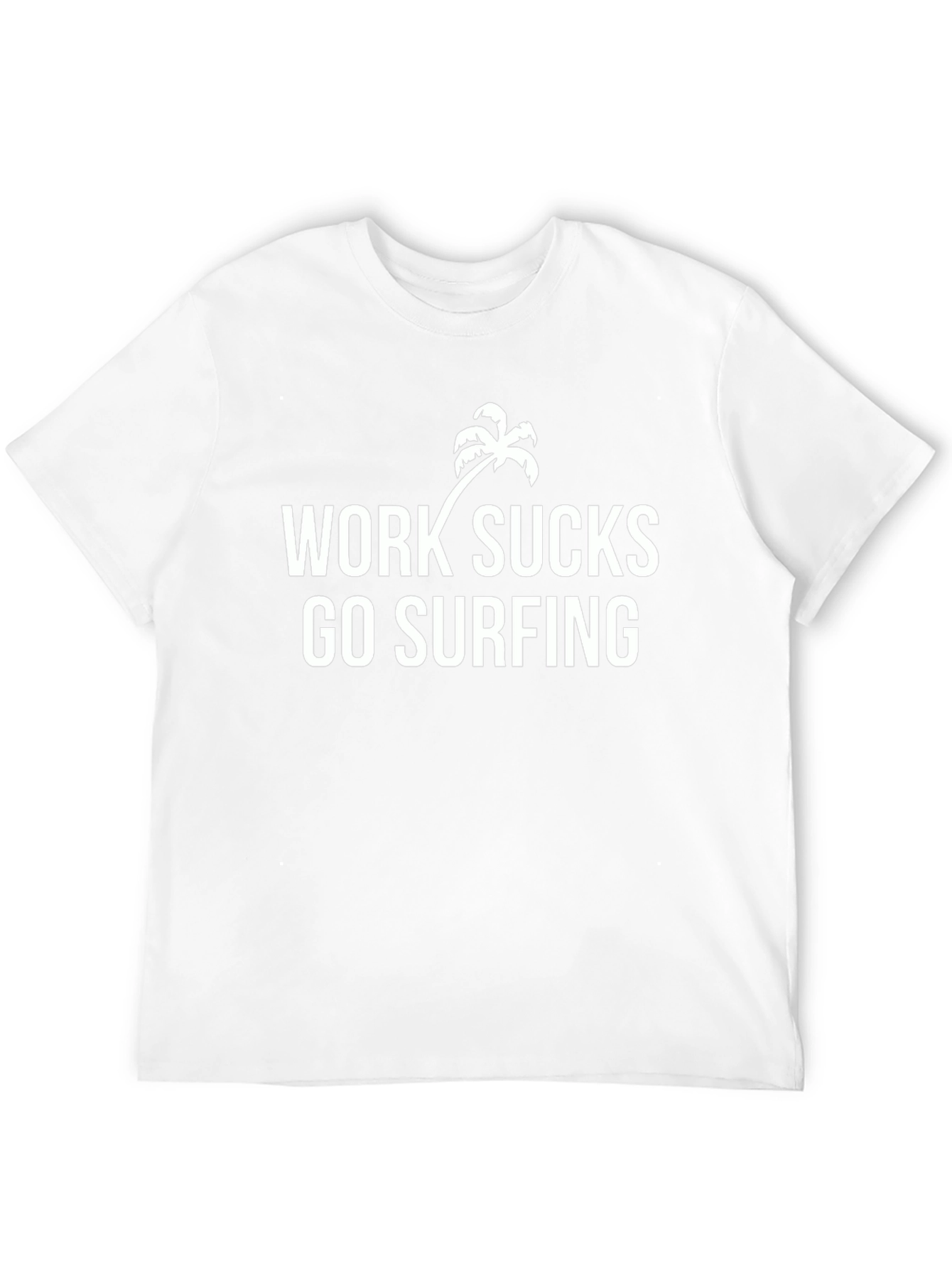 Work Sucks Go Surfing Tee