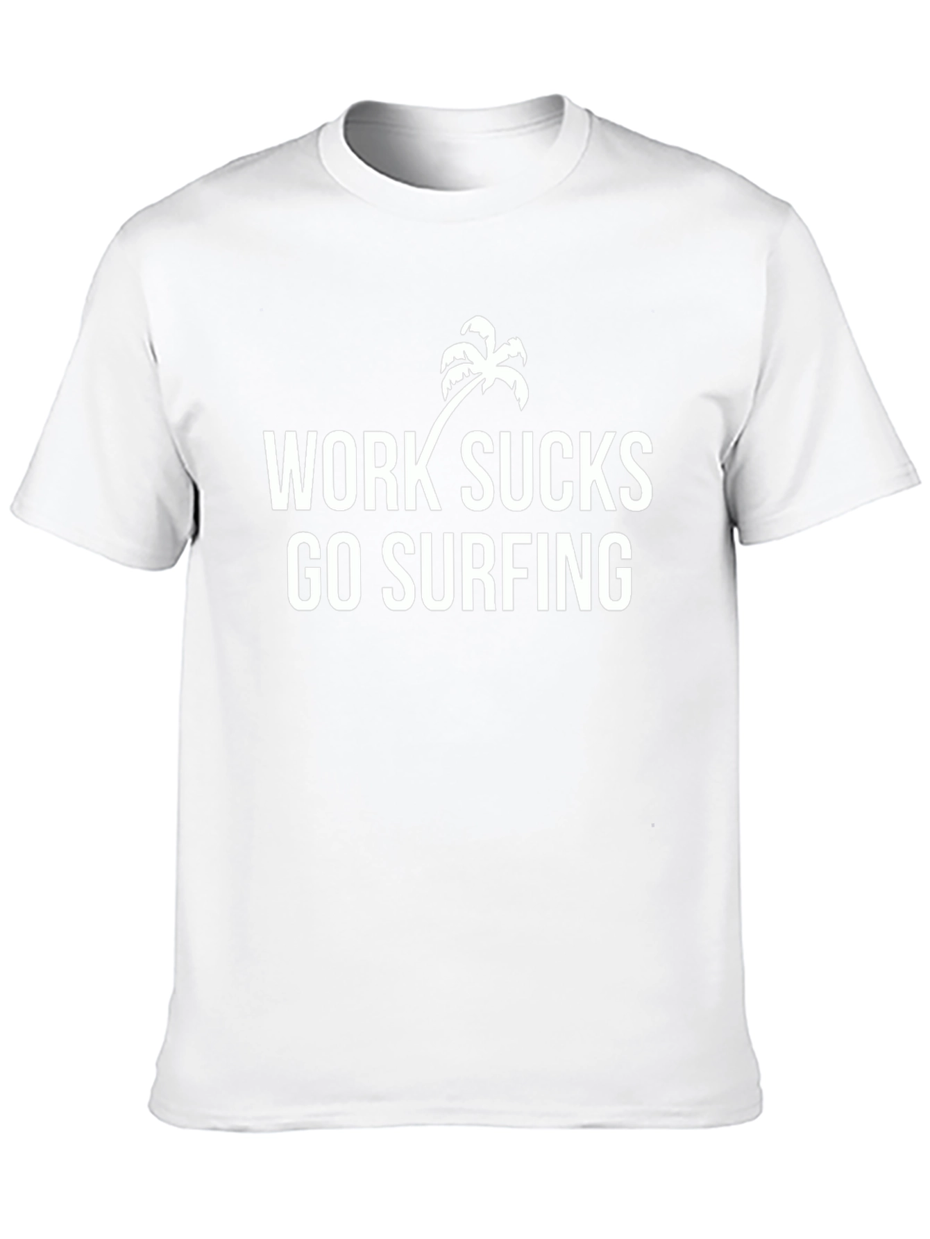 Work Sucks Go Surfing Tee