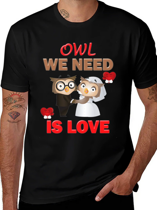Owl We Need Is Love Graphic T-Shirt