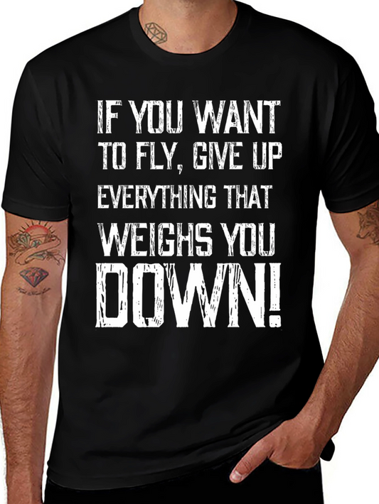 Motivational Graphic T-Shirt - Fly Give Up Weights