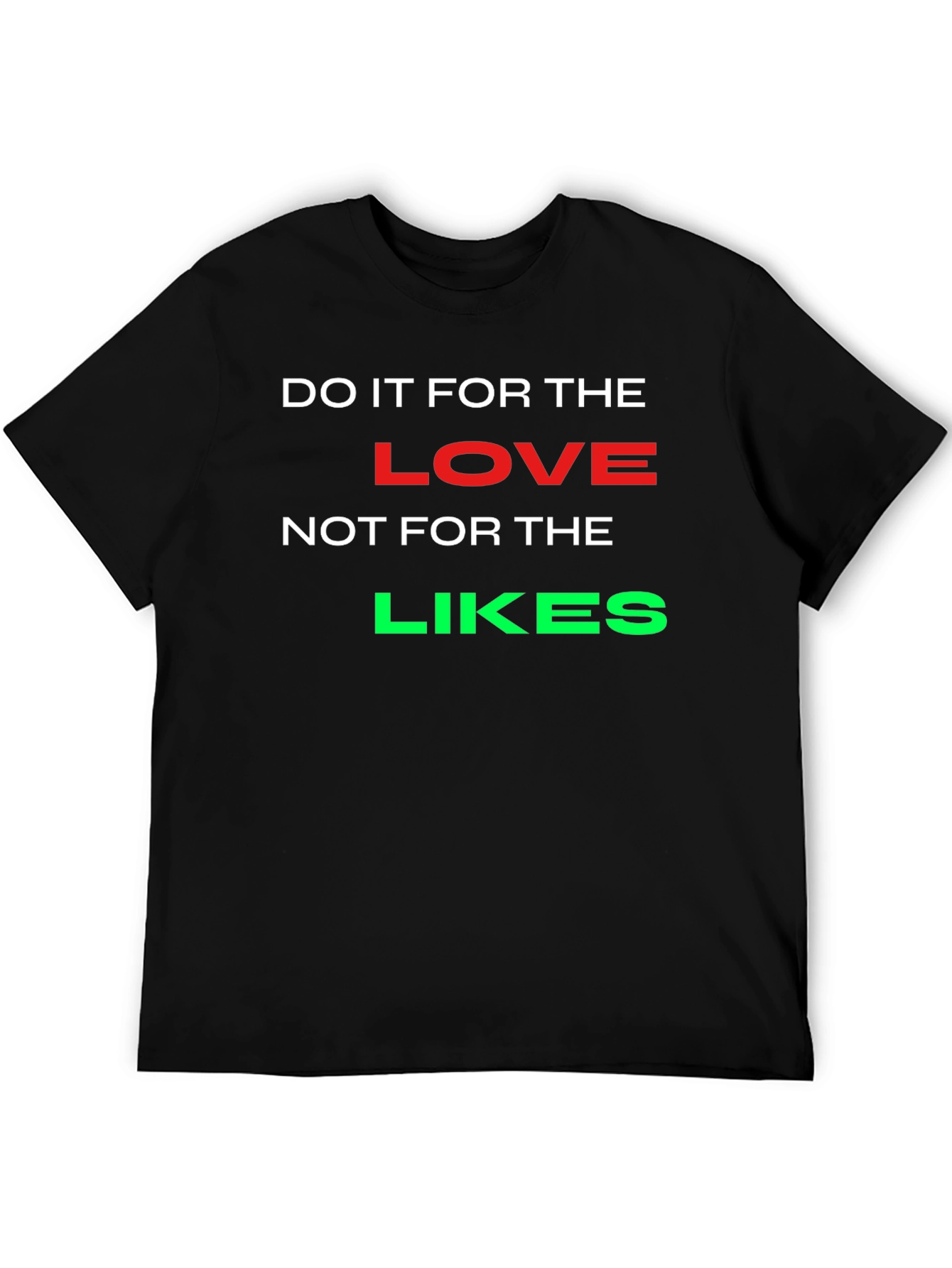 Do it for the Love T-Shirt - Black