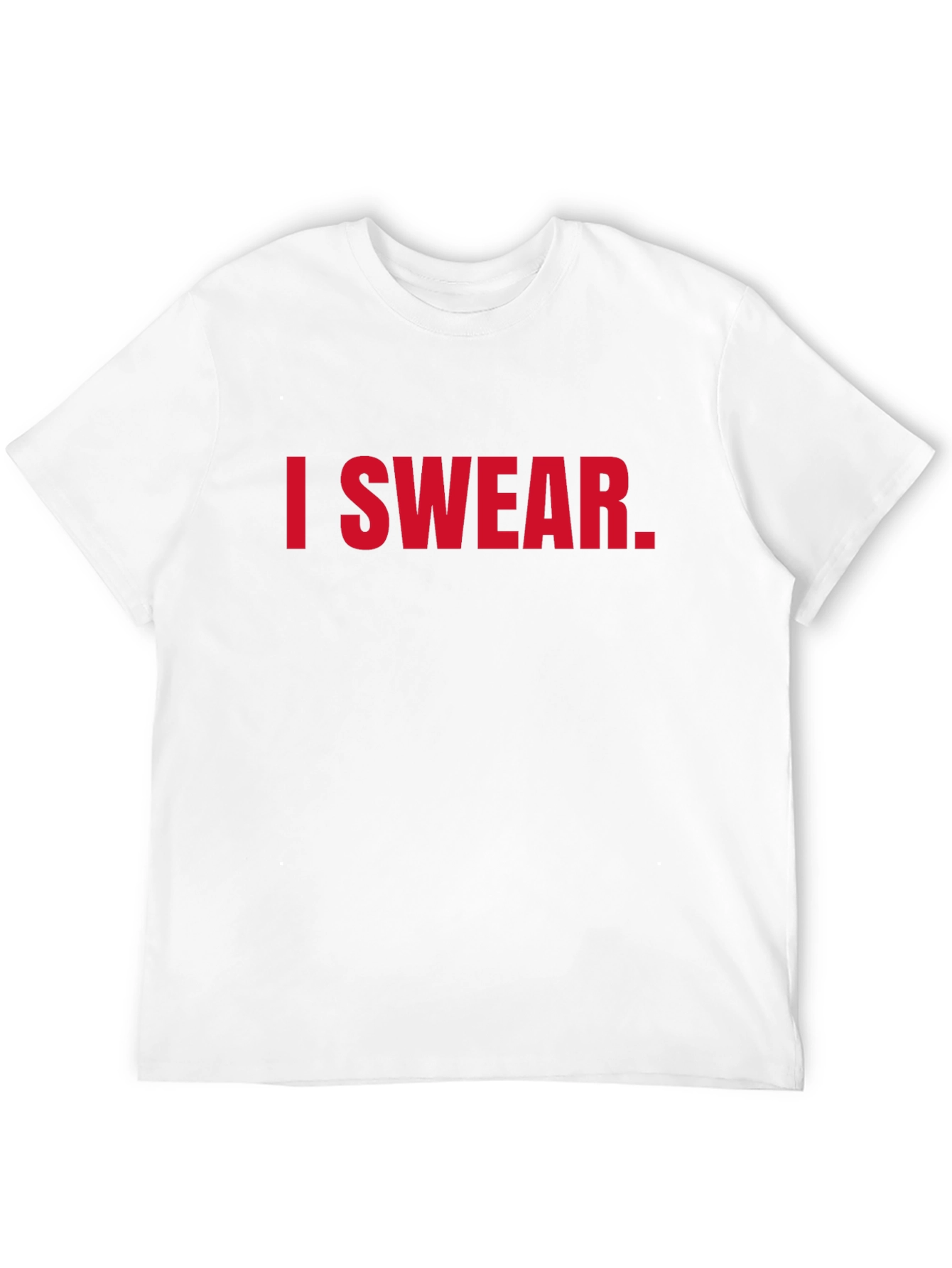 I Swear. Funny Graphic T-Shirt