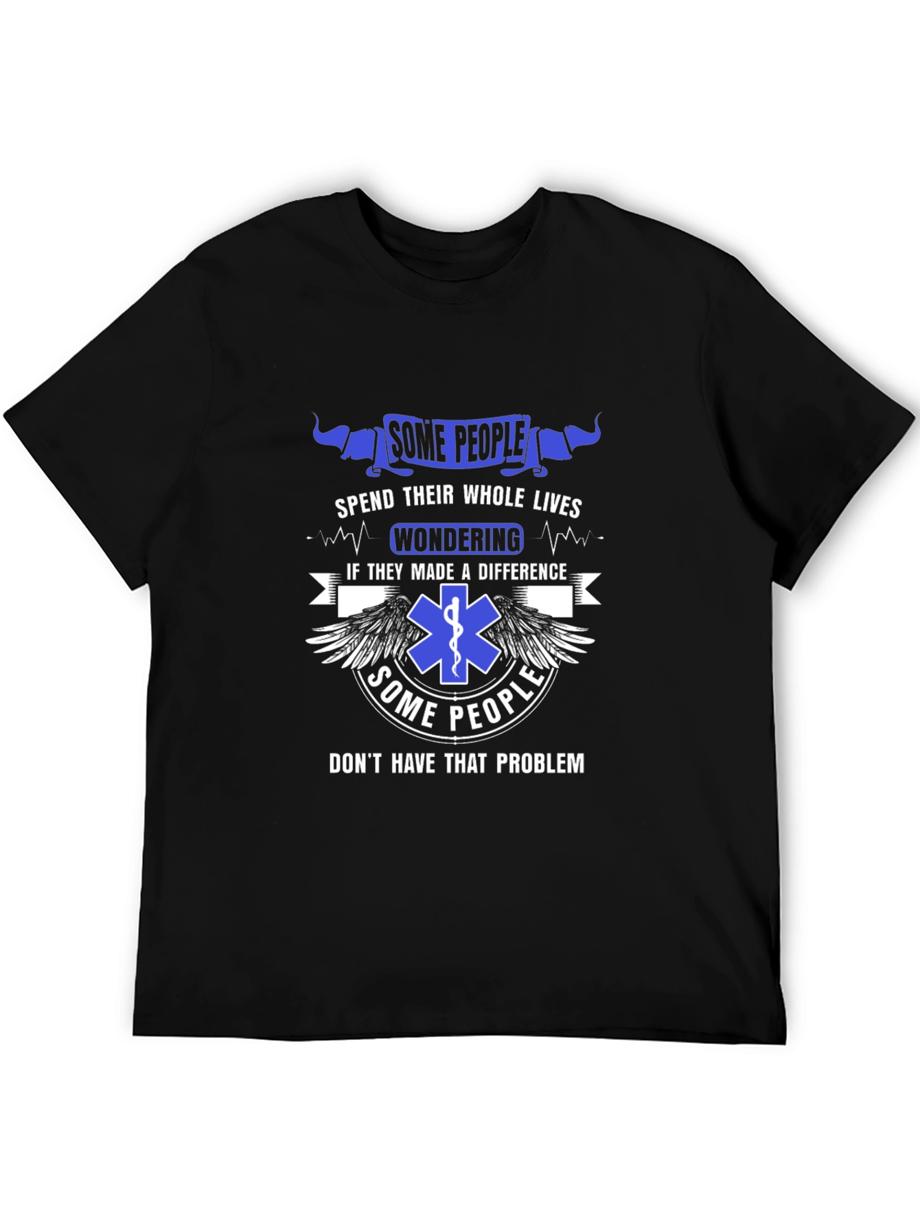 EMS T-Shirt - Some People Dont Have That Problem