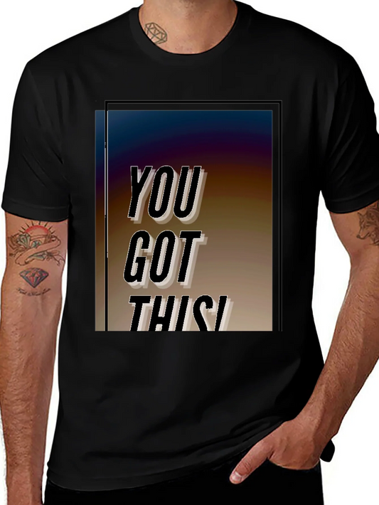 Motivational Graphic Tee - You Got This!