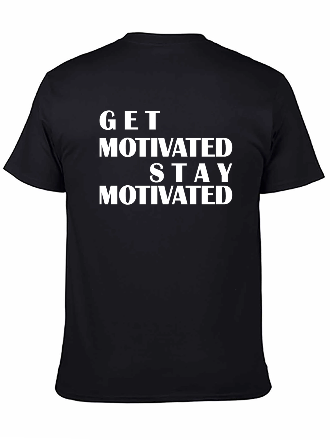 Motivational Graphic Tee - Get Motivated Stay Motivated