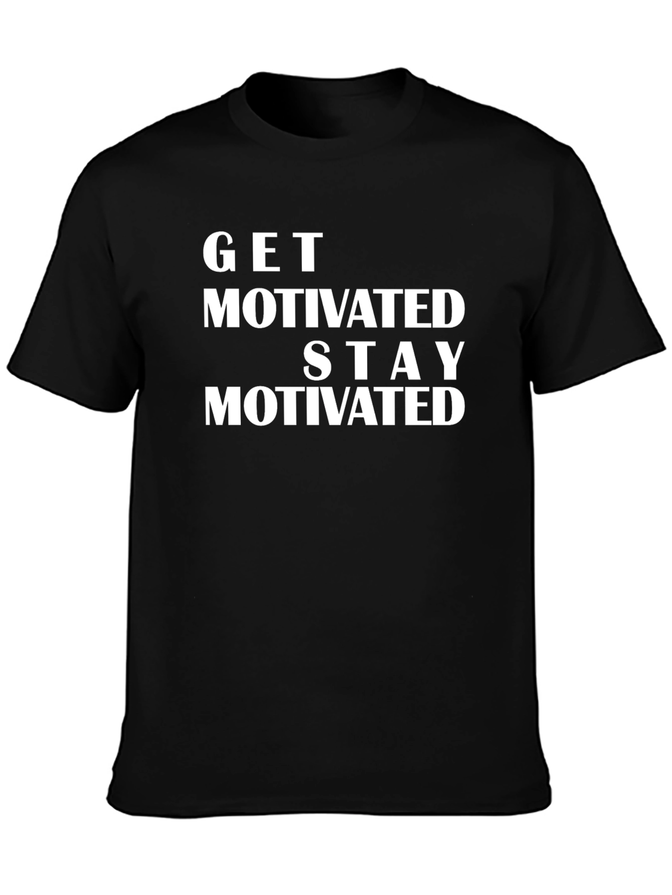 Motivational Graphic Tee - Get Motivated Stay Motivated