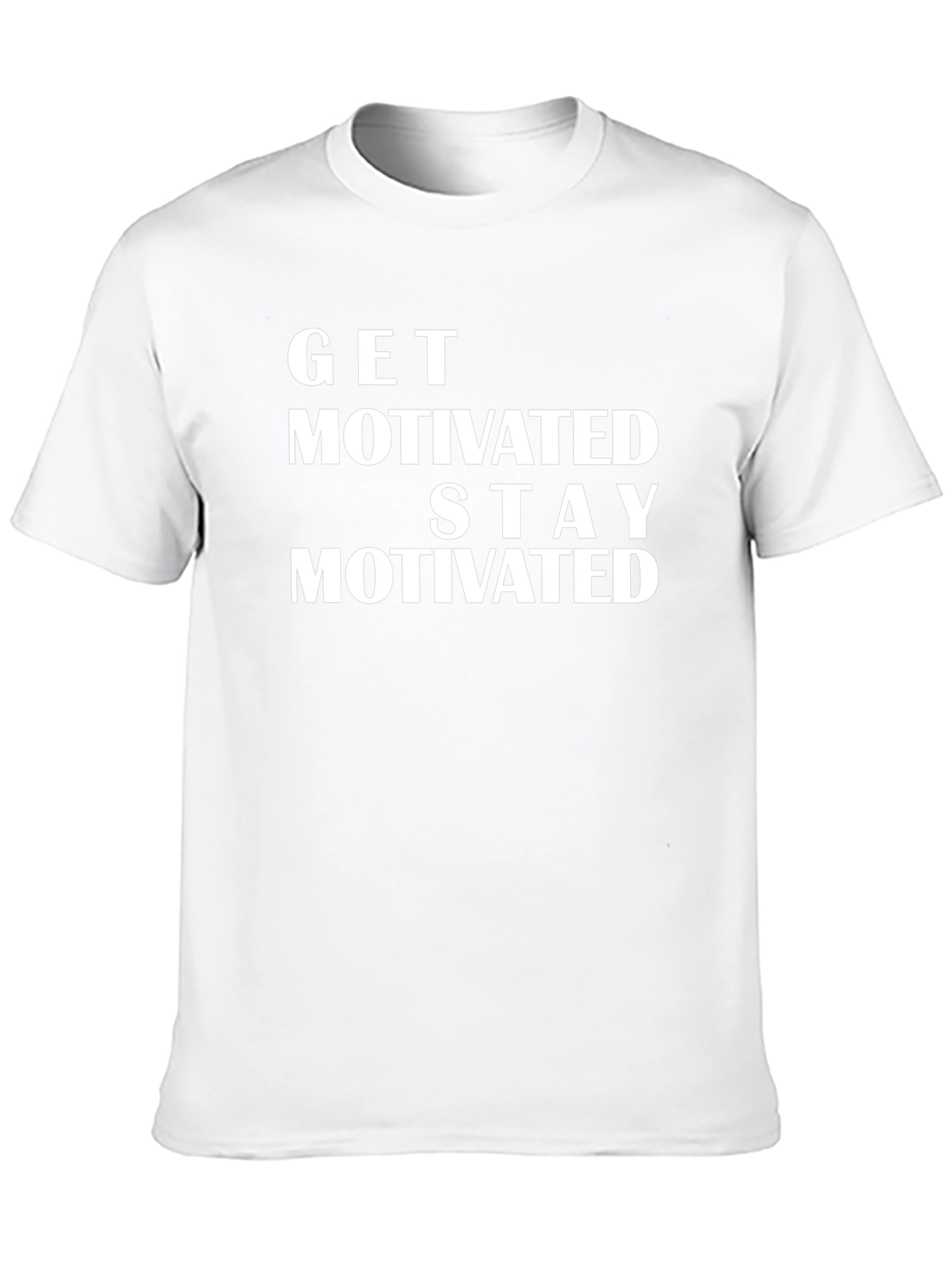 Motivational Graphic Tee - Get Motivated Stay Motivated