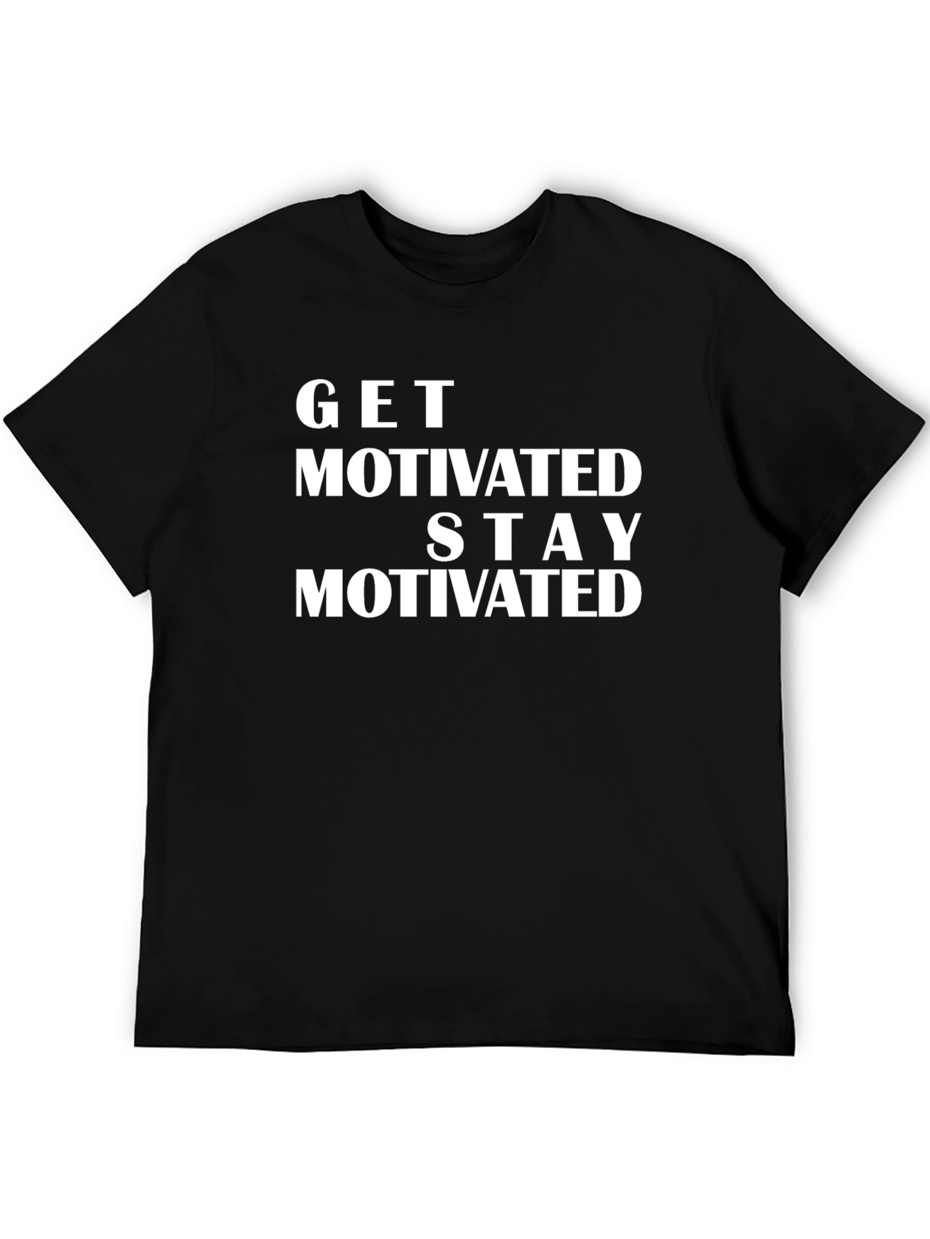Motivational Graphic Tee - Get Motivated Stay Motivated