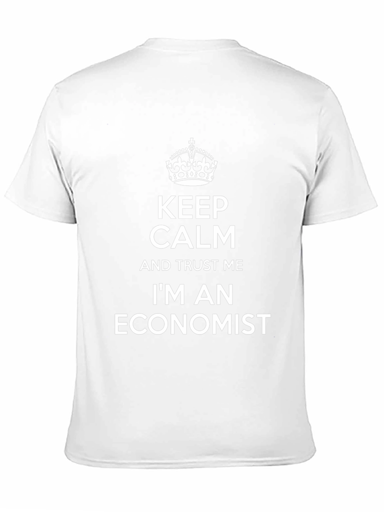 Keep Calm Economist T-Shirt - Funny Gift Idea