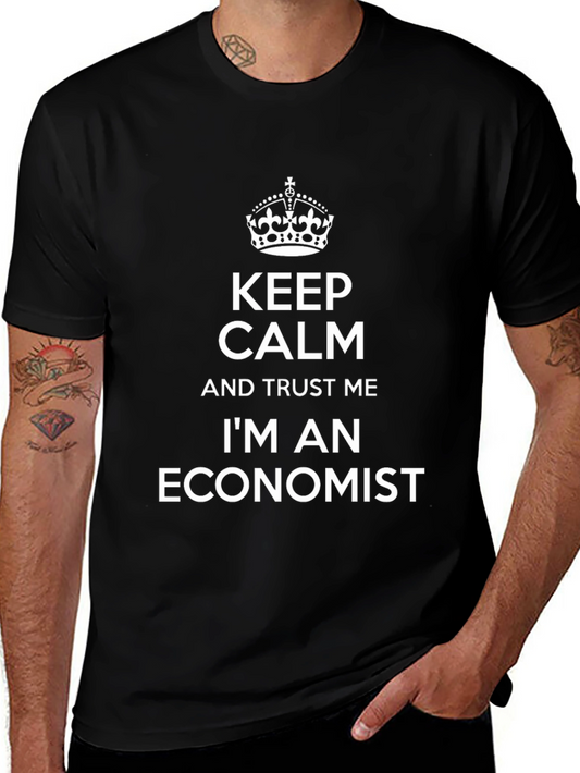Keep Calm Economist T-Shirt - Funny Gift Idea