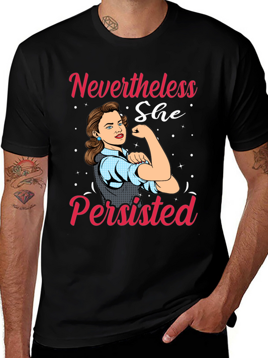 Nevertheless She Persisted Graphic T-Shirt